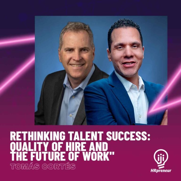 S4.E4. Rethinking Talent Success: Quality of Hire and the Future of Work